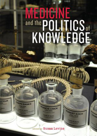  Medicine and the Politics of Knowledge book