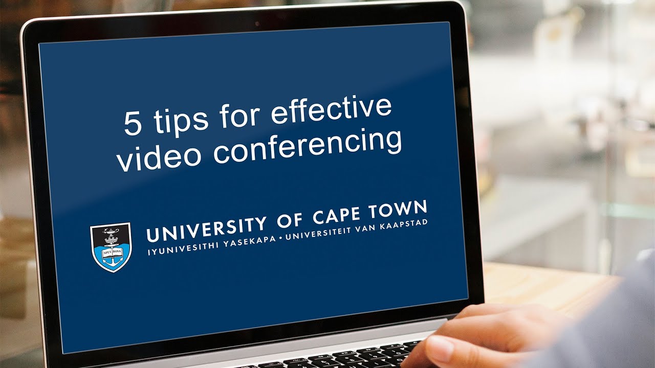 5 Tips for effective video conferencing UCT News