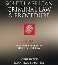 South African Criminal Law and Procedure Volume I: General Principles of Criminal Law