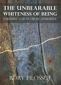 The Unbearable Whiteness of Being: Farmers' voices from Zimbabwe